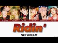 カナルビ 【 Ridin&#39; 】 NCT DREAM 韓国語歌詞 &amp; 日本語字幕