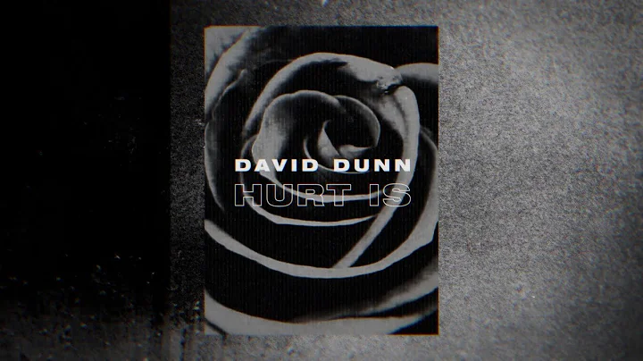 David Dunn - Hurt Is (Official Lyric Video)