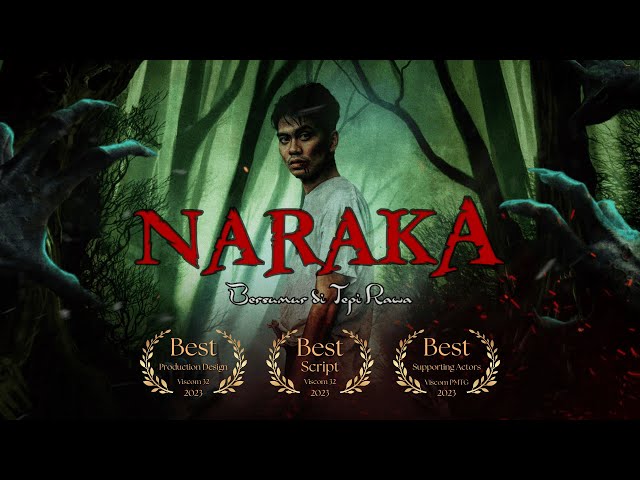 NARAKA - SHORTFILM FYP/DDV/JRKV/PTSS class=