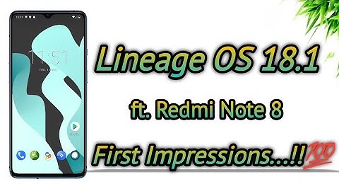 Lineage OS 18.1 - Android 11 First Impressions ft. Redmi Note 8...!!🔥