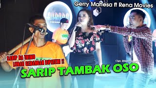 Sarip Tambak Oso - Gerry Mahesa ft Rena Movies ( music live)