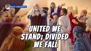 UNITED WE STAND; DIVIDED WE FALL