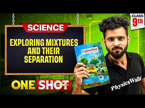 Exploring Mixtures and Their Separation Full Chapter ONE SHOT | Class 9 | 2026-27 | Akshay Sir PW