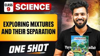 Exploring Mixtures and Their Separation Full Chapter ONE SHOT | Class 9 | 2026-27 | Akshay Sir PW Profile