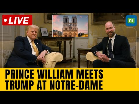 Prince William, Donald Trump Meet At Notre-Dame Cathedral Ceremony | Paris, France | U.S | N18G Episode cover