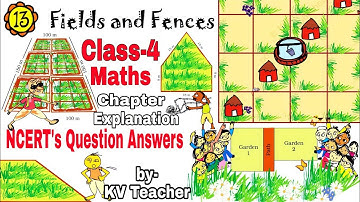 Fields and Fences (Page 156-161) Class-4 MATHS Chapter Explanation NCERT Question Answers KV Teacher