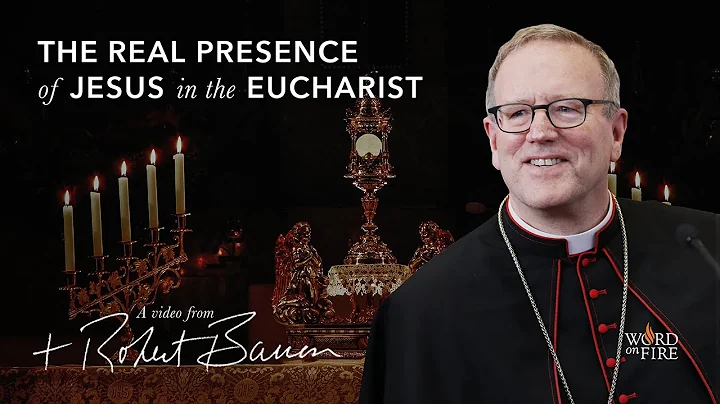 The Real Presence of Jesus in the Eucharist // Bis...