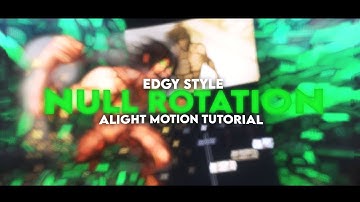 [Free Preset] Smooth Null Rotation | Edgy Style | Alight Motion Tutorial