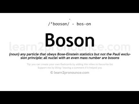 ການອອກສຽງຂອງ boson | ຄໍານິຍາມຂອງ Boson