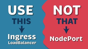 Kubernetes NodePort vs LoadBalancer vs Ingress?