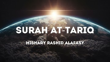 [NO ADS] Surah AT-TARIQ 086 -  سورة الطارق "The Nightcomer" | Mishary Rashid Alafasy | Audio only