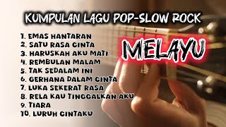 Download Lagu Lagu Melayu pop slow rock paling viral MP3 Download Lagu Lagu Melayu pop slow rock paling viral MP3