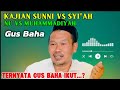 GUS BAHA❗KAJIAN SUNNI-SYIAH DAN ORGANISASI AGAMA DI INDONESIA❗GUS BAHA IKUT KLOMPOK❓