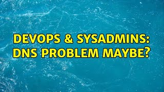 Celebrity DevOps & SysAdmins: DNS problem maybe? Net Worth