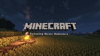 Minecraft relaxing music ambience and campfire sounds to study and relax to