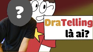 Q&A- DraTelling là ai?| DraTelling