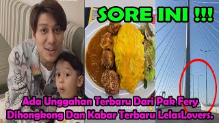 Download Lagu SORE INI !! Ada Unggahan Terbaru Dari Pak FeryDihongkong Dan Kabar Terbaru LelasLovers. MP3 Download Lagu SORE INI !! Ada Unggahan Terbaru Dari Pak FeryDihongkong Dan Kabar Terbaru LelasLovers. MP3