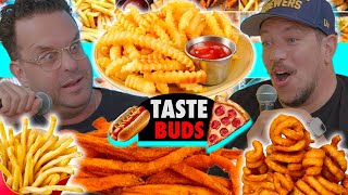 Best French Fry Tournament Part 1 | Sal Vulcano & Joe DeRosa are Taste Buds | EP 145