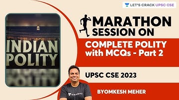 Complete Polity Marathon with MCQs | Part 2 | Byomkesh Meher | Let