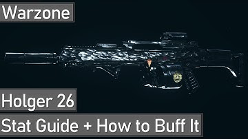 Holger 26 Warzone Stat Guide + How to Buff It