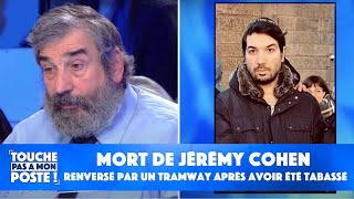 Mort de Jérémy Cohen renversé par un tramway après avoir été tabassé dans la rue