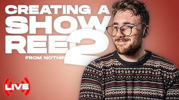 🔴LIVE - How to make a SHOWREEL with nothing!