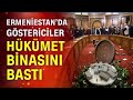 Ermenistan'da eylemciler parlamento binasını bastı