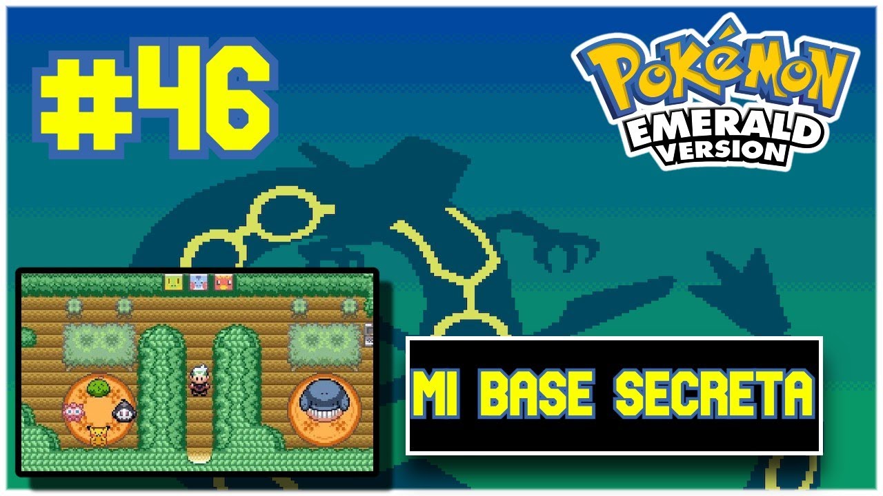 Guia Pokemon Esmeralda Capitulo 46 Mi Base Secreta YouTube Guia Pokemon Esmeralda Capitulo 46 Mi Base Secreta YouTube