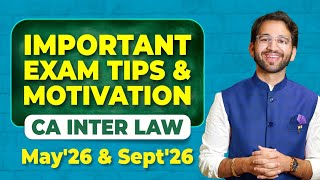 Important Exam Tips & Much Needed Motivation - CA Inter Law Sept'26 & Jan'27 | ICAI | CA Inter