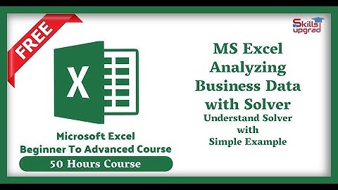MS Excel Beginners To Advanced Course | Understand Solver with Simple Example | Excel Data Solver |