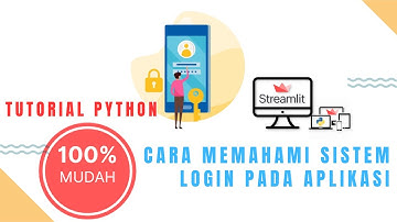 Tutorial Membuat Sistem Login Sederhana - Python [Streamlit]