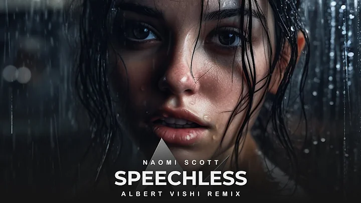 Naomi Scott ft. Albert Vishi - Speechless (Remake)