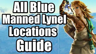 All Blue-Manned Lynel Locations Guide | The Legend of Zelda : Tears of the Kingdom