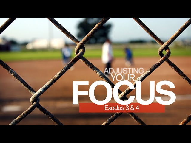 Adjusting Your Focus with Pastor Brian Clark