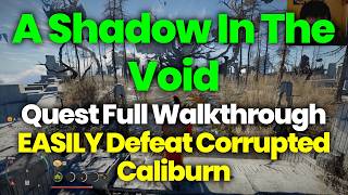 A Shadow In The Void Quest Full Walkthrough (EASILY Defeat Corrupted Caliburn) – Crimson Desert