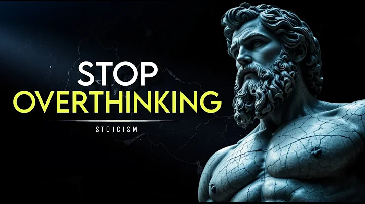Stop Overthinking Before It Destroys You | Stoicism.