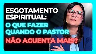 Esgotamento Espiritual: O Que Fazer Quando o Pastor Não Aguenta Mais?