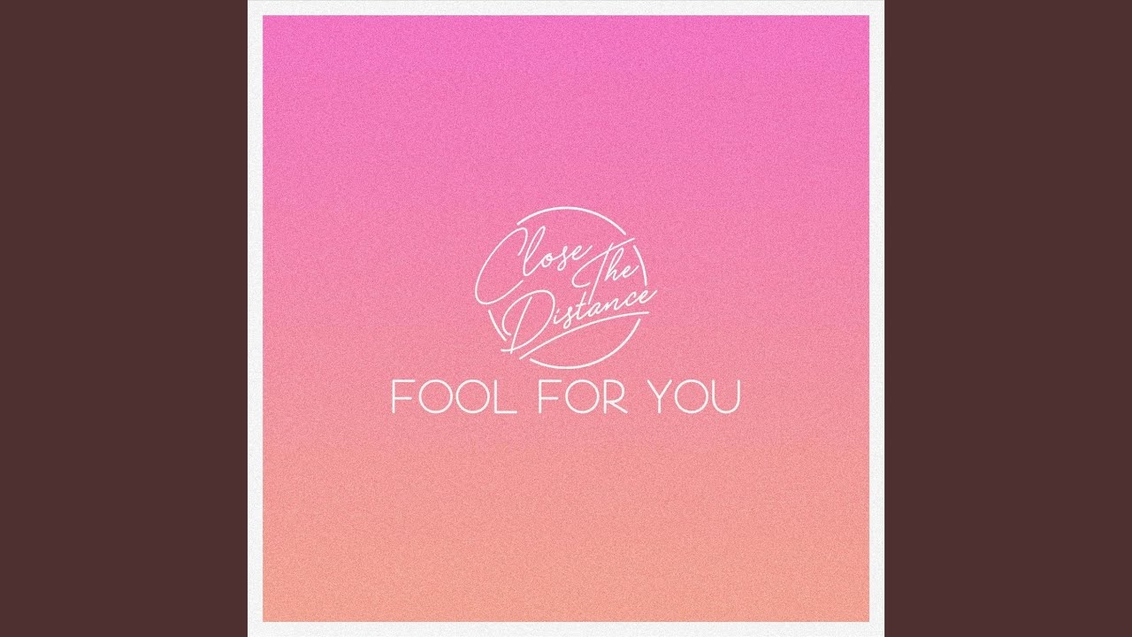 Fool for You YouTube