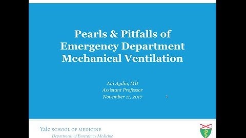 Pearls & Pitfalls of Emergency Department Mechanical Ventilation