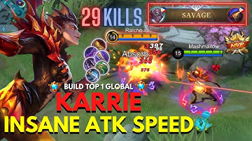 29 Kills + SAVAGE!! │ Karrie Insane Attack Speed Build │ Build Top 1 Global Karrie ~ MLBB