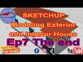 Sketchup Modeling Exterior and Interior house Ep7