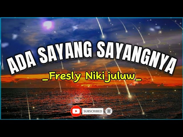 ADA SAYANG-SAYANGNYA -- Fresly Nikinuluw || Lirik Lagu Timur class=