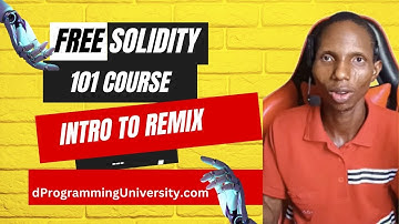 Intro To REMIX IDE (Best Ethereum Solidity Editor) -  FREE Solidity 101 Course (Section1 Video3)