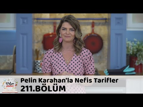 Pelin Karahan'la Nefis Tarifler 211. Bölüm | 8 Ekim 2018