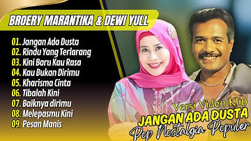Broery Marantika ft Dewi Yull - JANGAN ADA DUSTA DIANTARA KITA - RINDU YANG TERLARANG || POP TERBARU