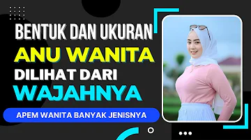 Cara Mengetahui Bentuk dan Ukuran 'Anu'nya Wanita, Cukup Lihat Wajahnya Saja