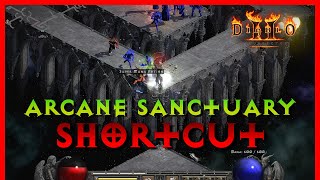 Diablo 2 Resurrected - Arcane Sanctuary Shortcut