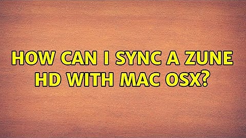 How can I sync a Zune HD with Mac OSX?