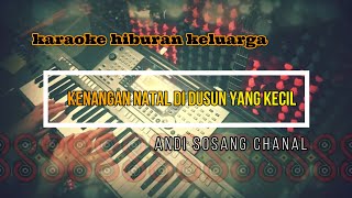 karaoke natal kenangan natal di dusun yang kecil