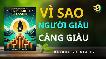 Bí Mật ‘Phúc Khí’ Vì Sao Người Giàu Càng Giàu, Người Nghèo Càng Khó Ngóc Đầu Lên | Bài Học Vô Giấ TV